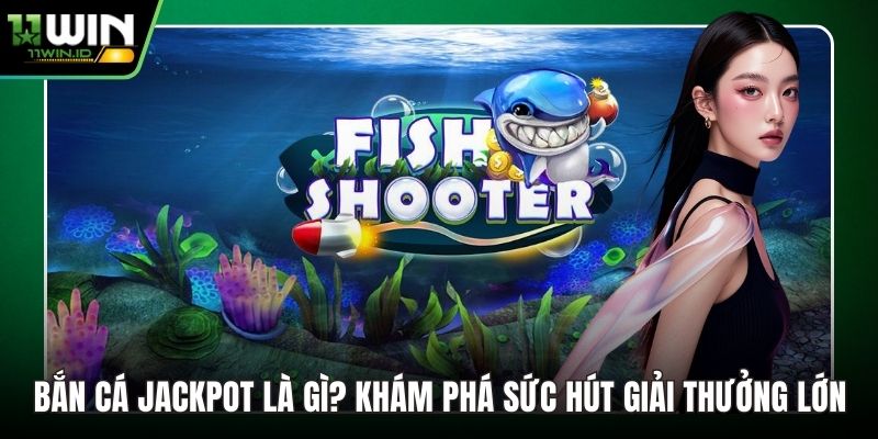 Bắn cá Jackpot