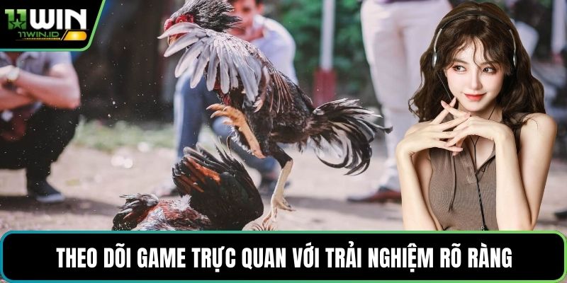 Theo dõi game trực quan với trải nghiệm rõ ràng